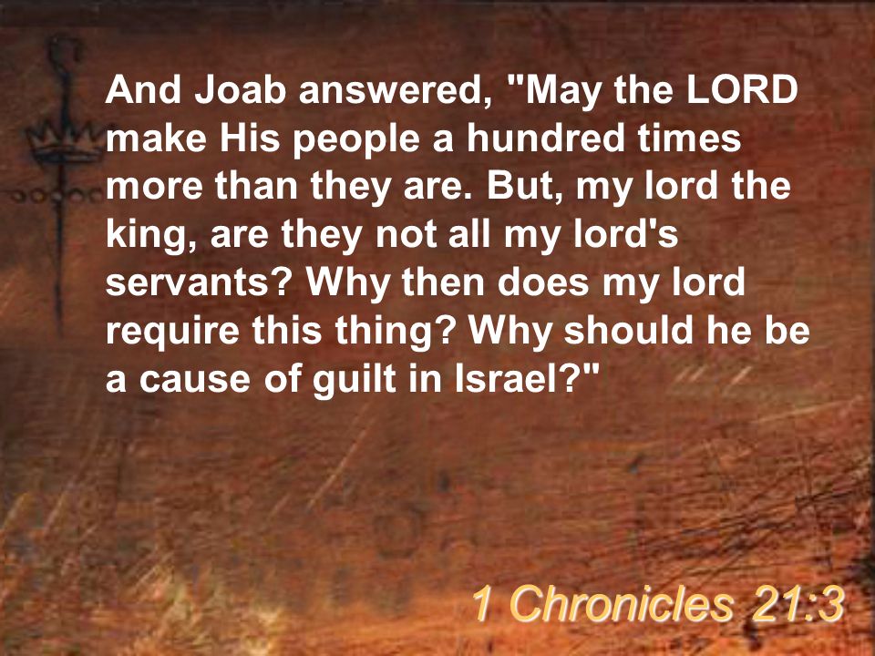 And Joab answered, May the LORD make His people a hundred times more than they are.
