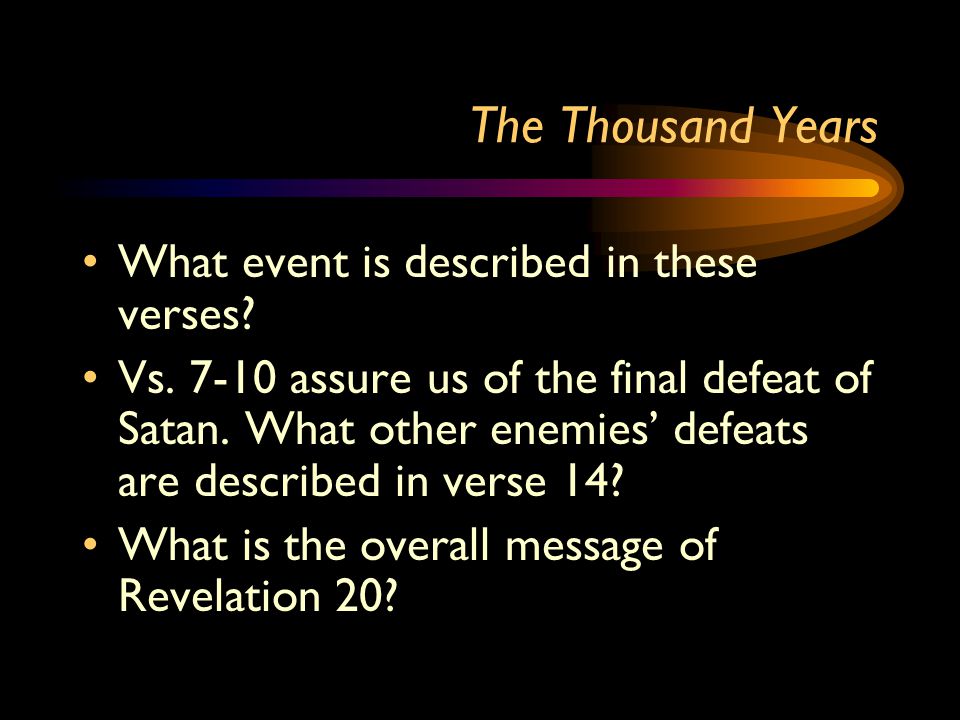 The Thousand Years What event is described in these verses.
