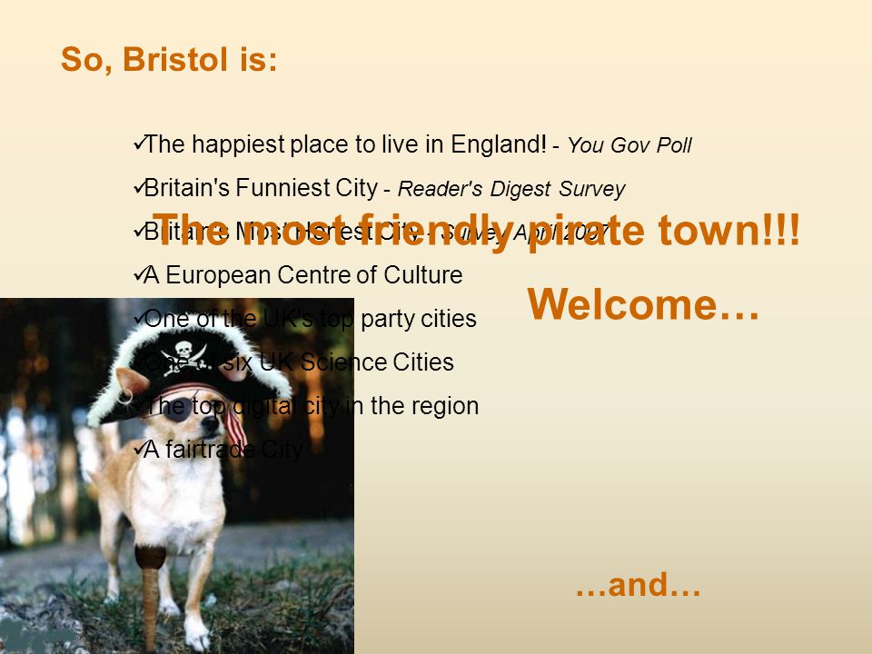 So, Bristol is: The happiest place to live in England.