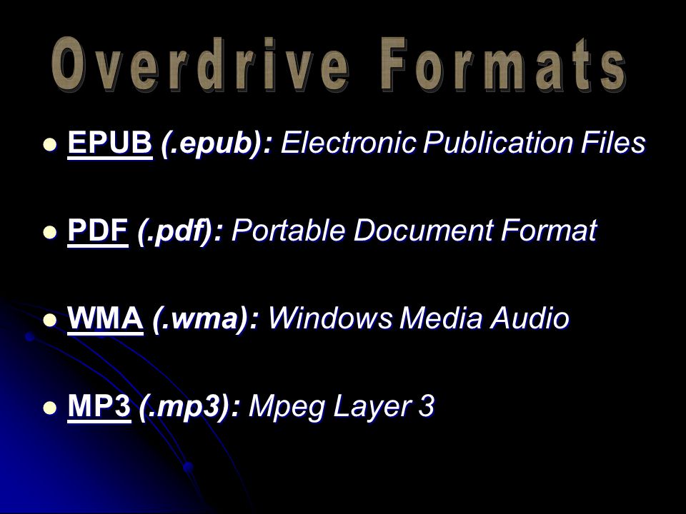 EPUB (.epub): Electronic Publication Files EPUB (.epub): Electronic Publication Files PDF (.pdf): Portable Document Format PDF (.pdf): Portable Document Format WMA (.wma): Windows Media Audio WMA (.wma): Windows Media Audio MP3 (.mp3): Mpeg Layer 3 MP3 (.mp3): Mpeg Layer 3