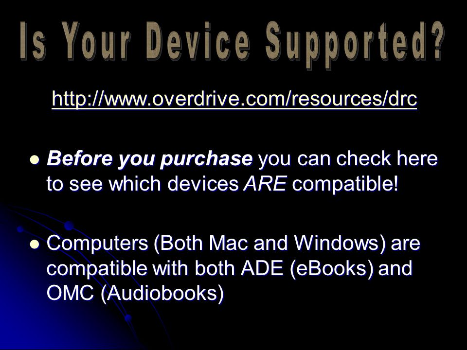 Before you purchase you can check here to see which devices ARE compatible.