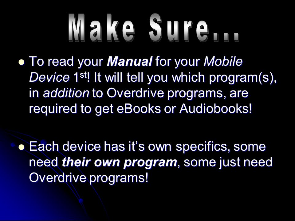 To read your Manual for your Mobile Device 1 st .