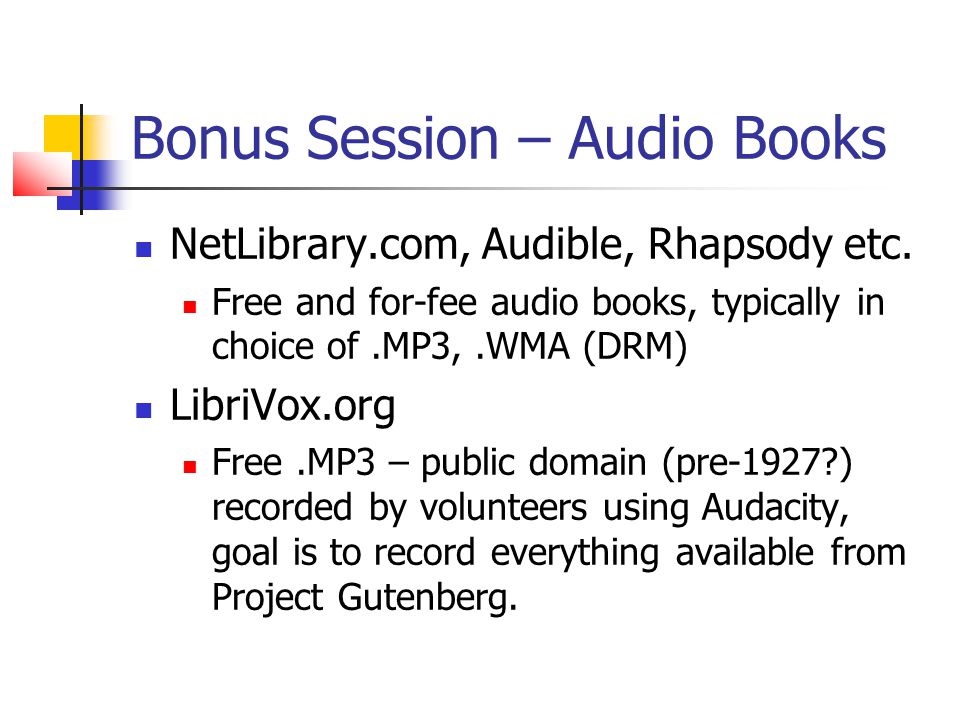 Bonus Session – Audio Books NetLibrary.com, Audible, Rhapsody etc.