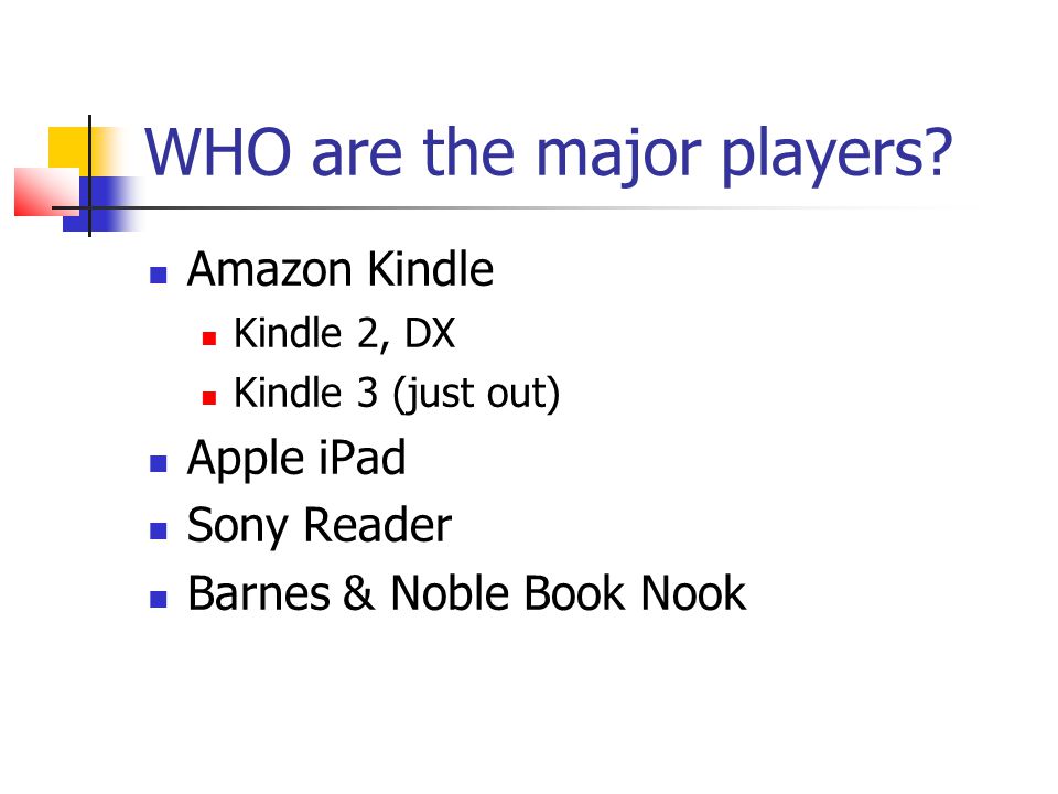 WHO are the major players.