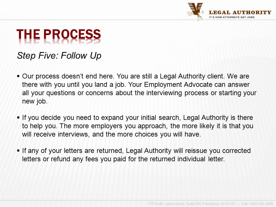 Step Five: Follow Up  Our process doesn’t end here.