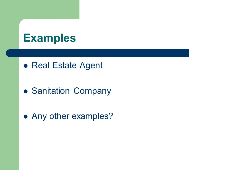Examples Real Estate Agent Sanitation Company Any other examples