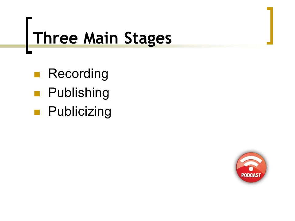 Three Main Stages Recording Publishing Publicizing