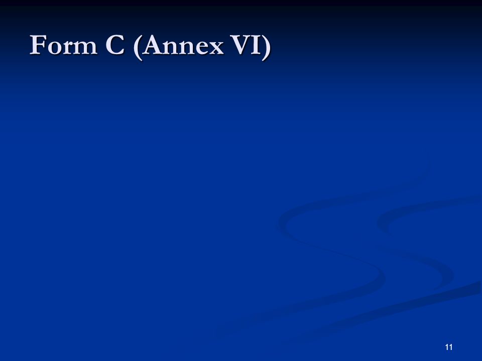 11 Form C (Annex VI)