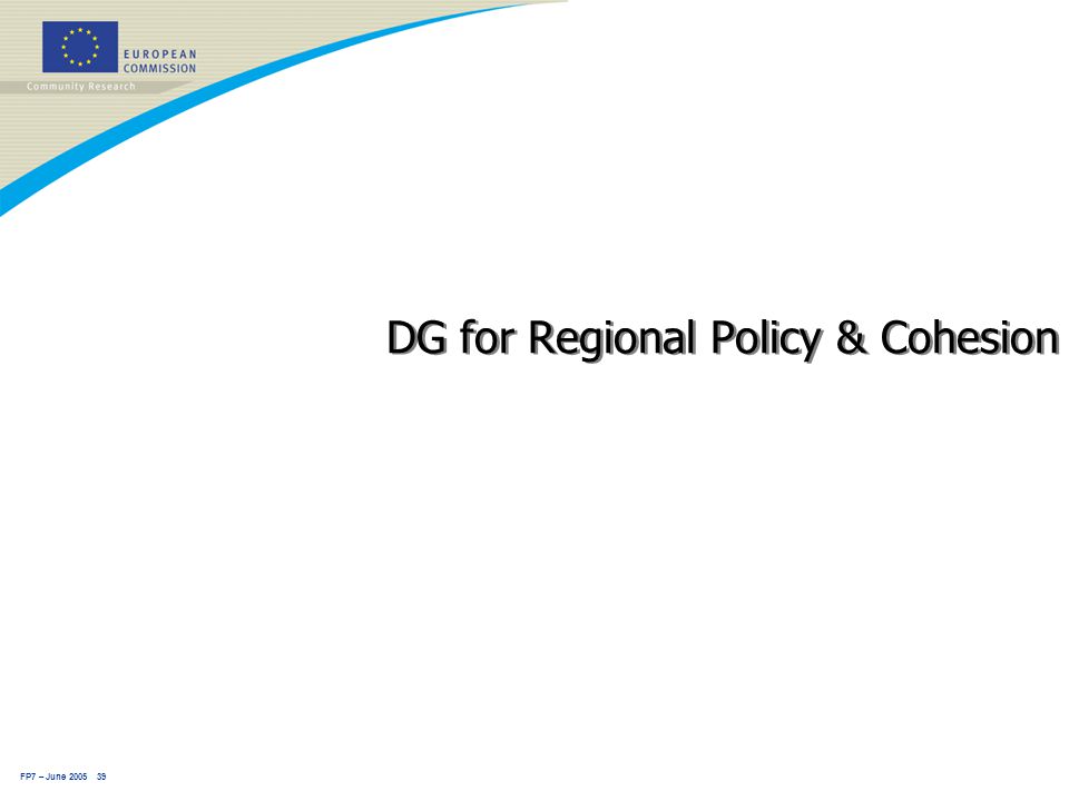FP7 – June DG for Regional Policy & Cohesion