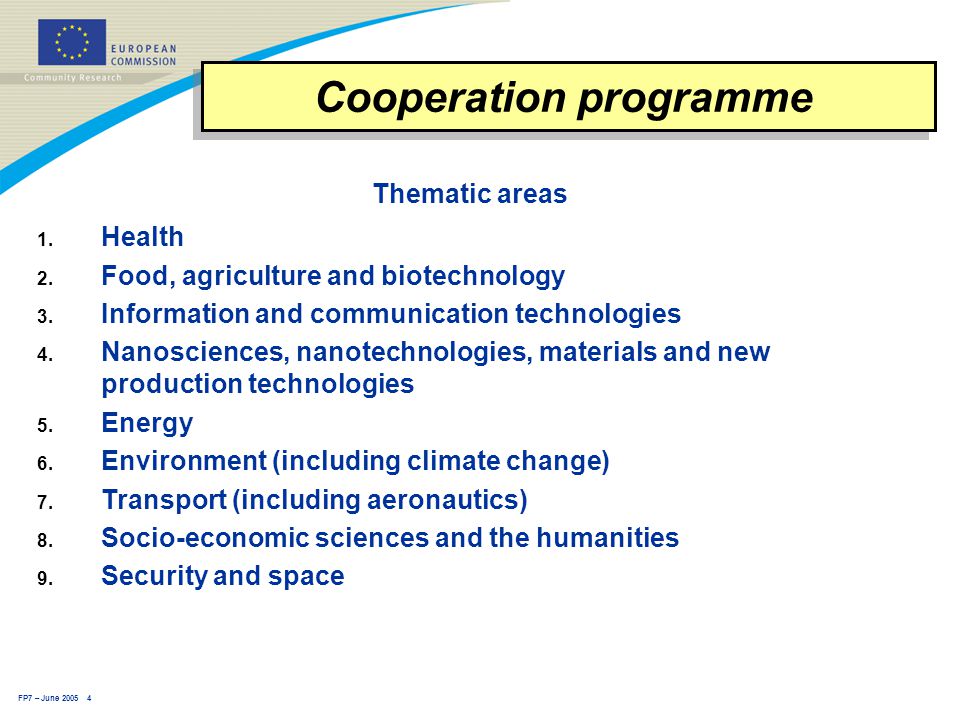 FP7 – June Thematic areas 1. Health 2. Food, agriculture and biotechnology 3.