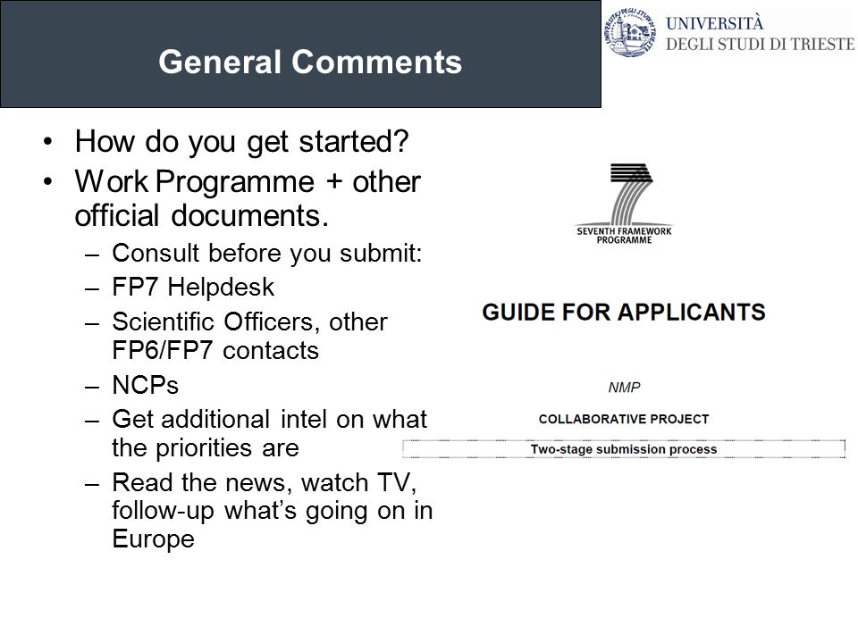 General Comments How do you get started. Work Programme + other official documents.