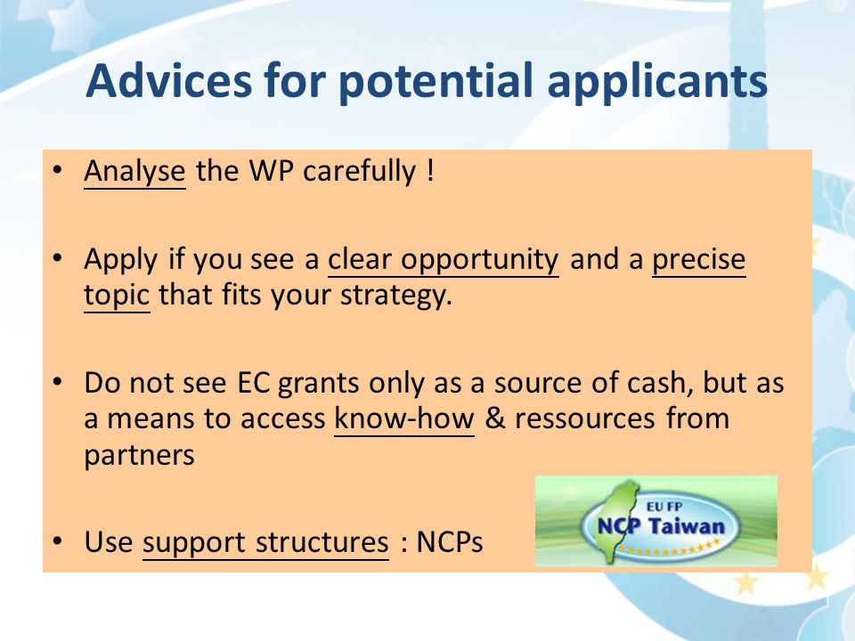 Advices for potential applicants Analyse the WP carefully .