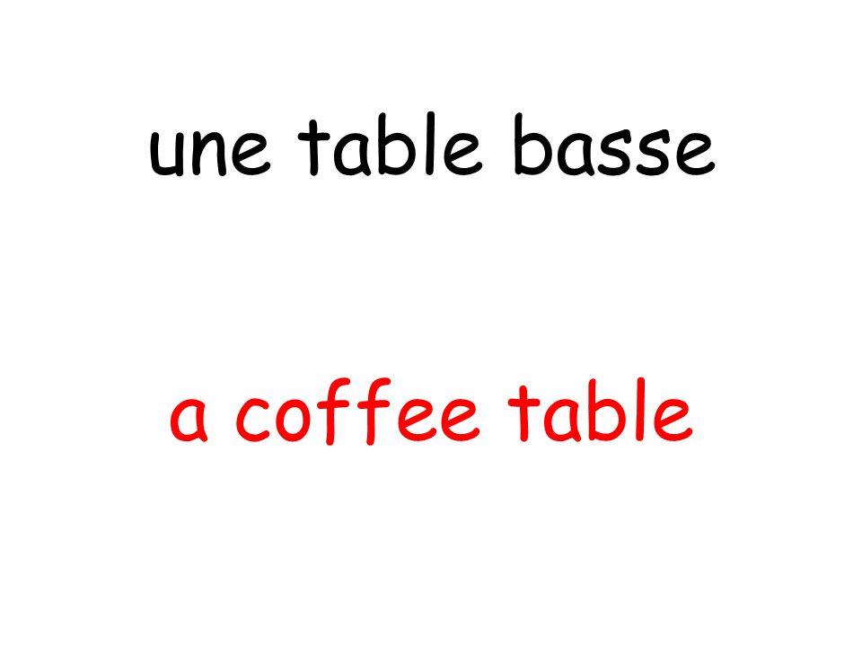 a coffee table une table basse