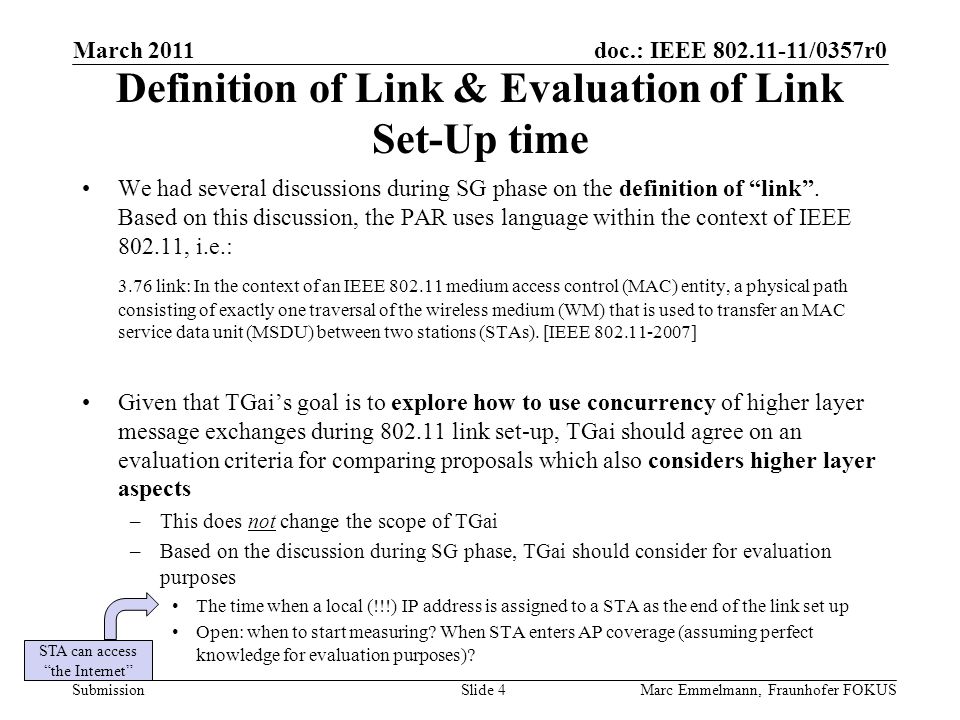 doc.: IEEE /0357r0 Submission STA can access the Internet Definition of Link & Evaluation of Link Set-Up time We had several discussions during SG phase on the definition of link .