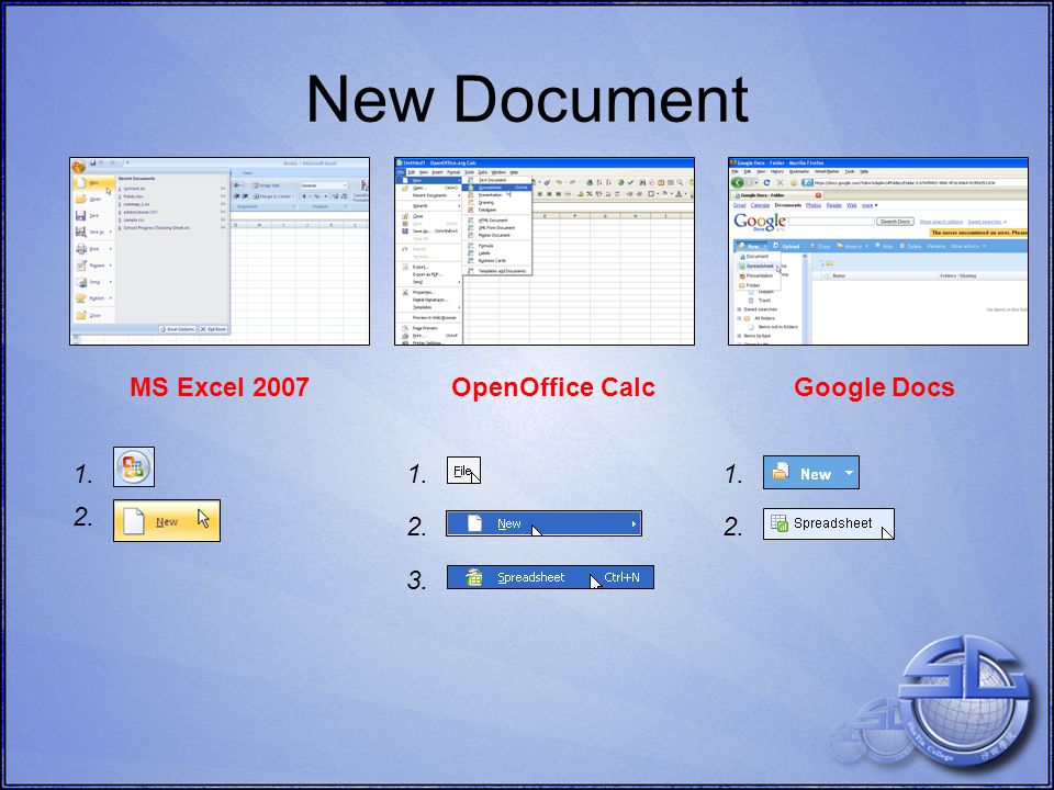 OpenOffice Calc New Document MS Excel Google Docs 1. 2.