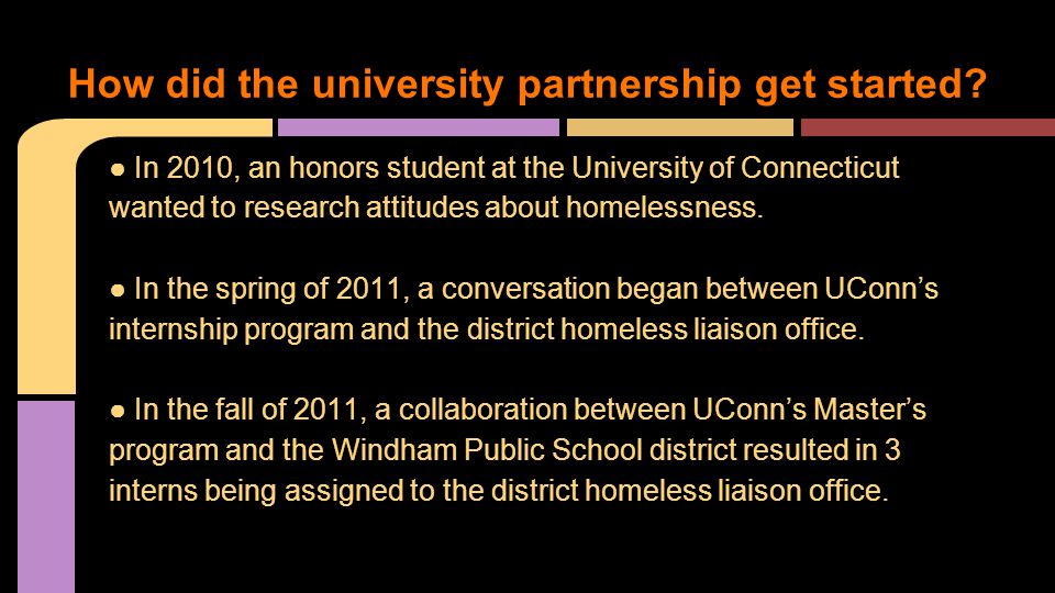 ● In 2010, an honors student at the University of Connecticut wanted to research attitudes about homelessness.