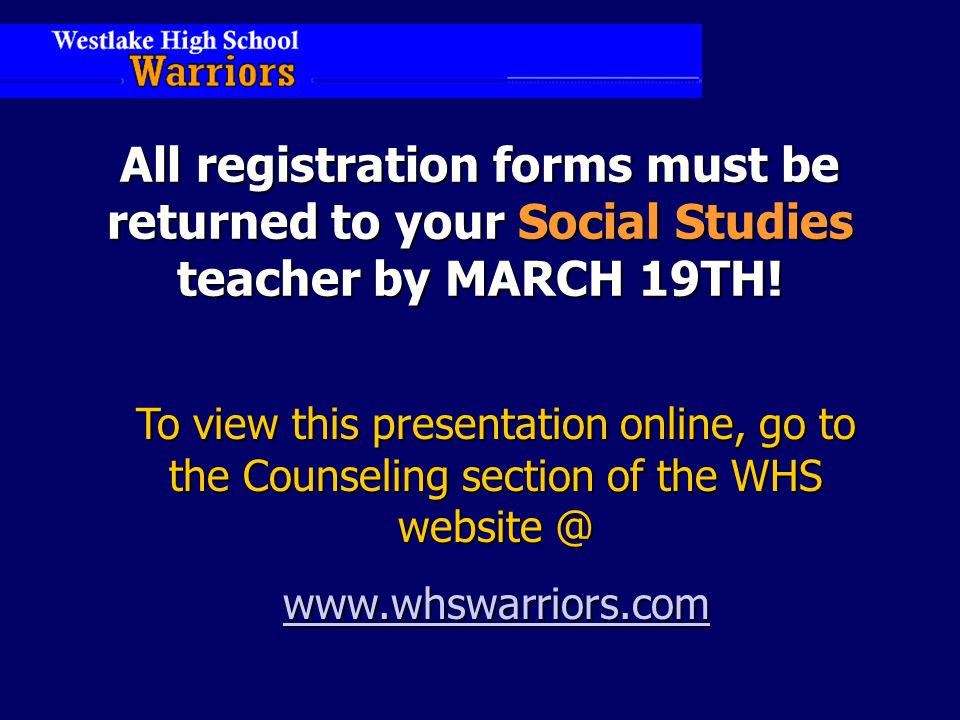 All registration forms must be returned to your Social Studies teacher by MARCH 19TH.