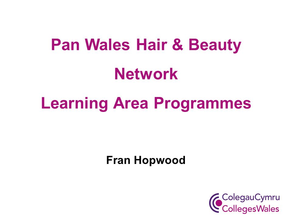 Pan Wales Hair & Beauty Network Learning Area Programmes Fran Hopwood