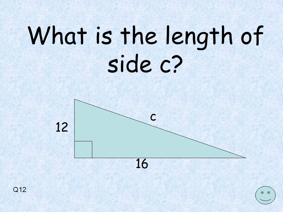 Q12 c What is the length of side c