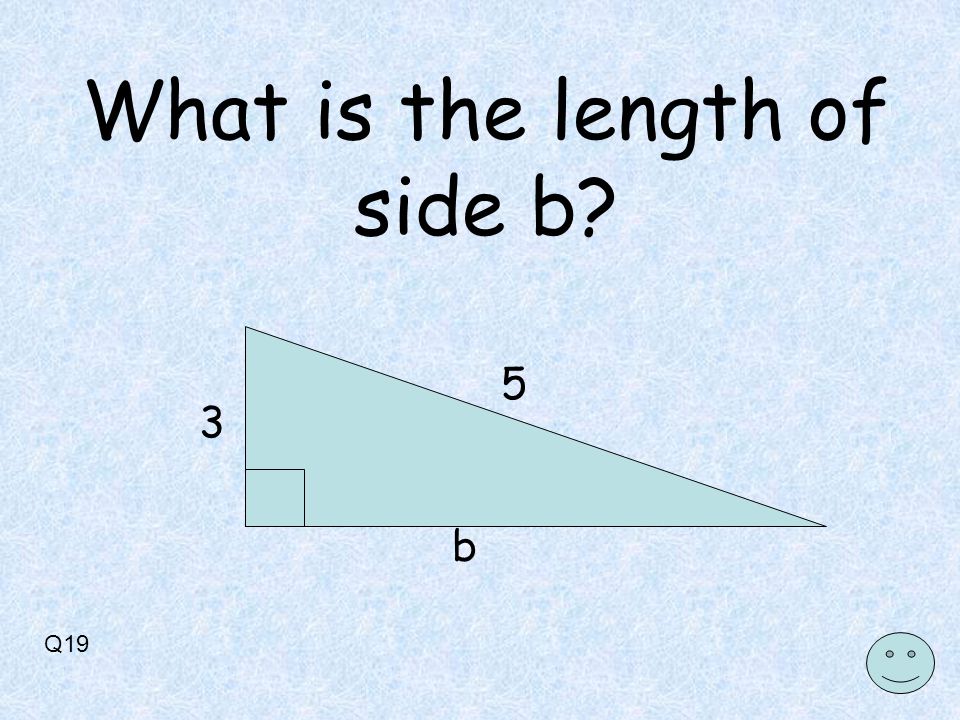 Q19 5 b 3 What is the length of side b
