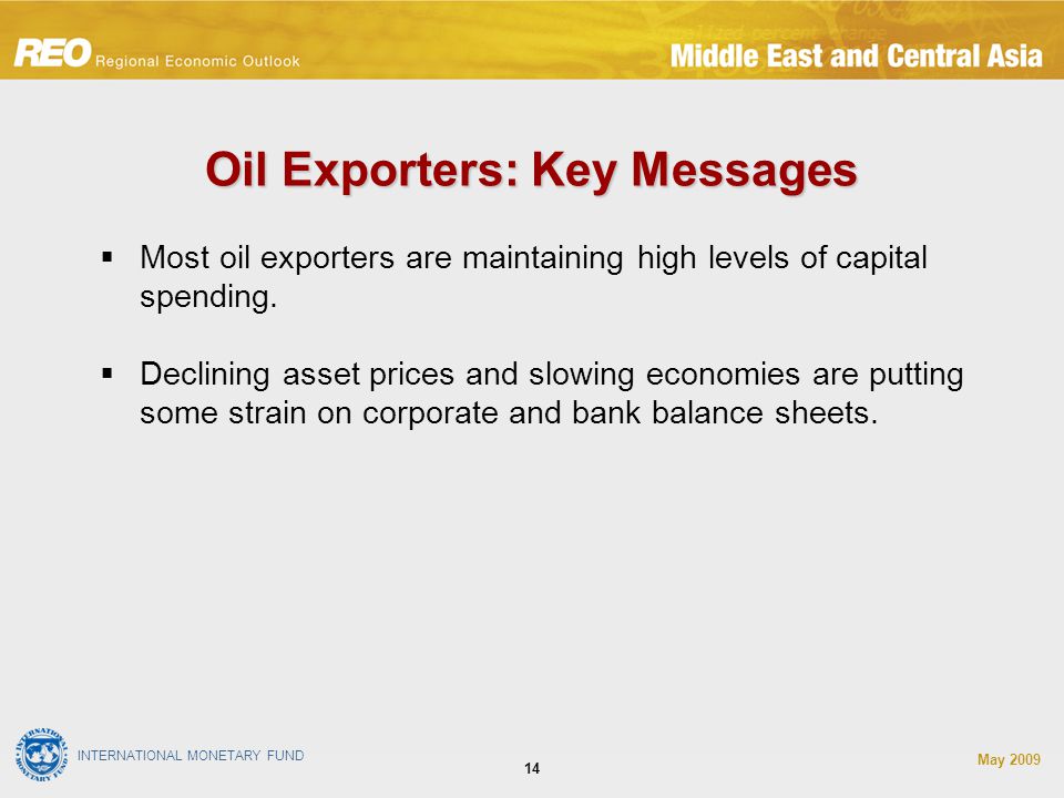 INTERNATIONAL MONETARY FUND May  Most oil exporters are maintaining high levels of capital spending.