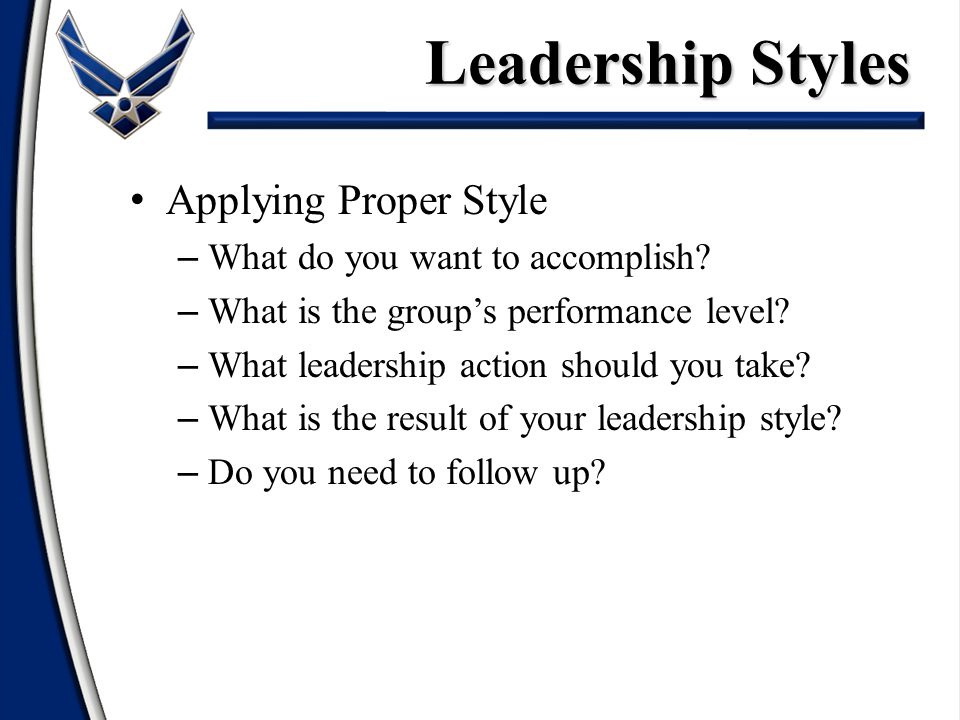 Applying Proper Style – What do you want to accomplish.