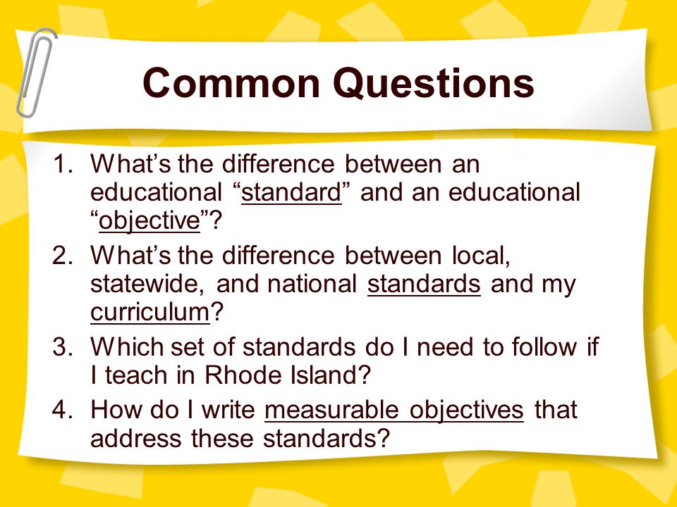 1.What’s the difference between an educational standard and an educational objective .