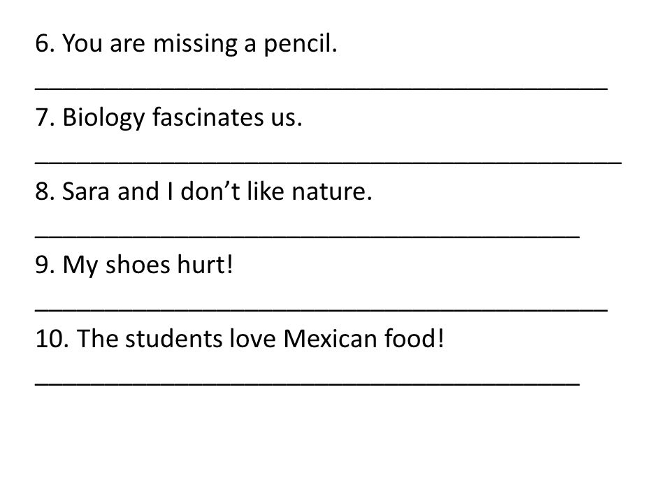 6. You are missing a pencil. _________________________________________ 7.