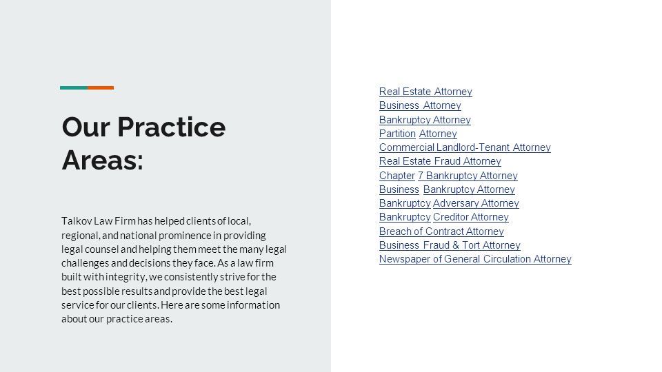 1 Our Practice Areas: Talkov Law Firm has helped clients of local, regional, and national prominence in providing legal counsel and helping them meet the many legal challenges and decisions they face.
