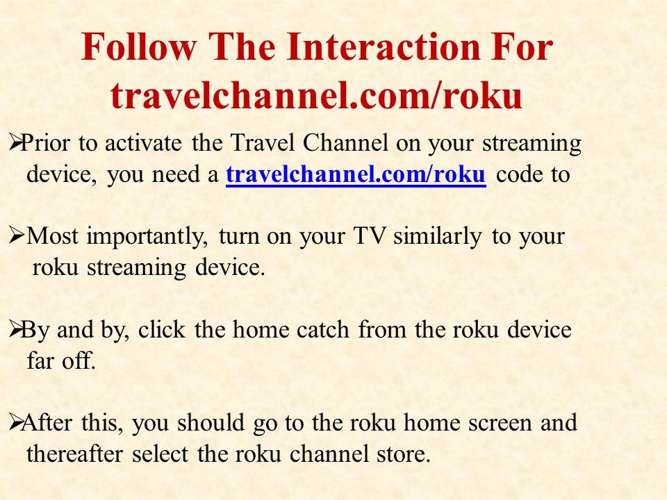 How to activate travel channel on roku travelchannel roku ppt