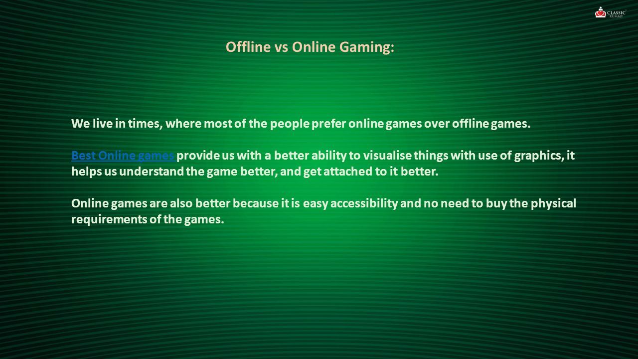 Offline games vs. online games