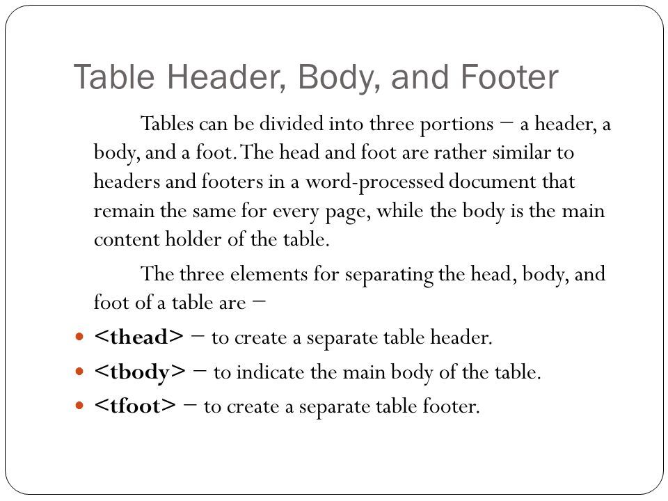 HTML Tables HTML tables allow web developers to arrange data into rows ...