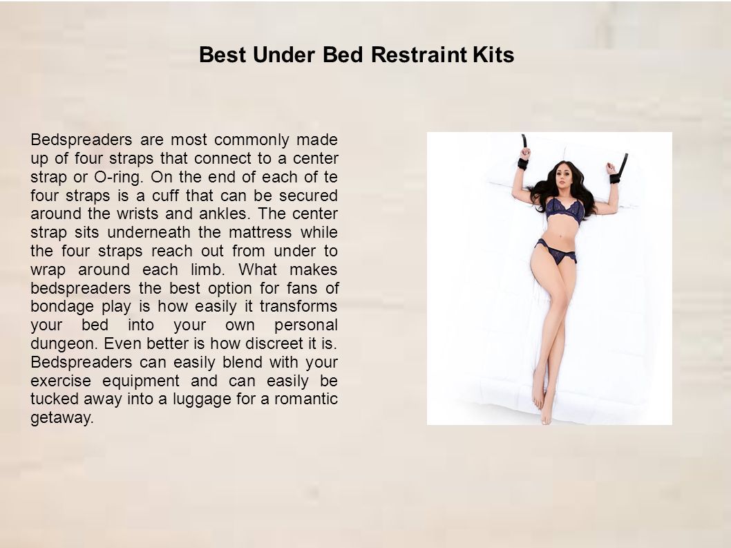 Bedspreaders: The Best "Under Bed Restraints" of the Year! Bedspreaders —  also often known as under bed restraints — are the perfect kind of  accessory. - ppt download