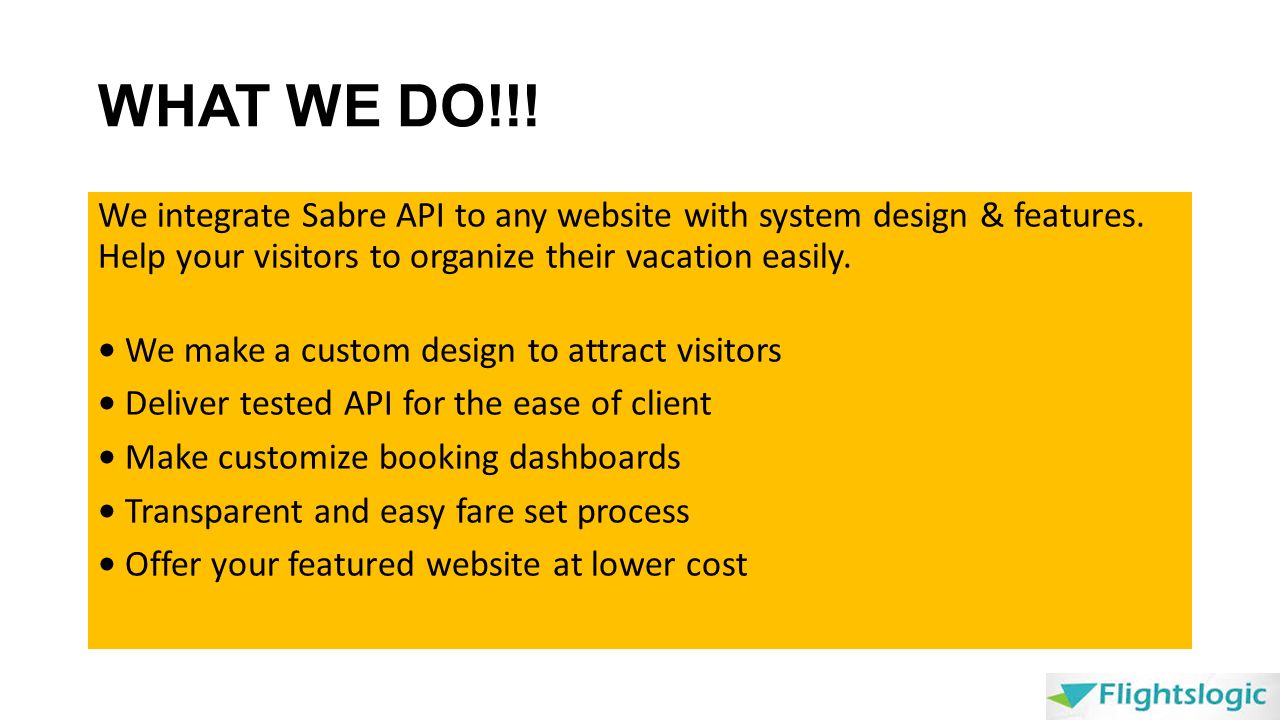 WHAT WE DO!!. We integrate Sabre API to any website with system design & features.
