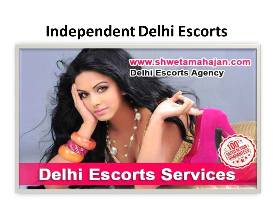 Independent Delhi Escorts