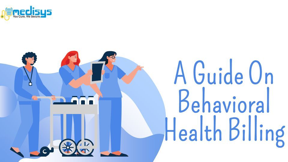 A Guide On Behavioral Health Billing - Ppt Download