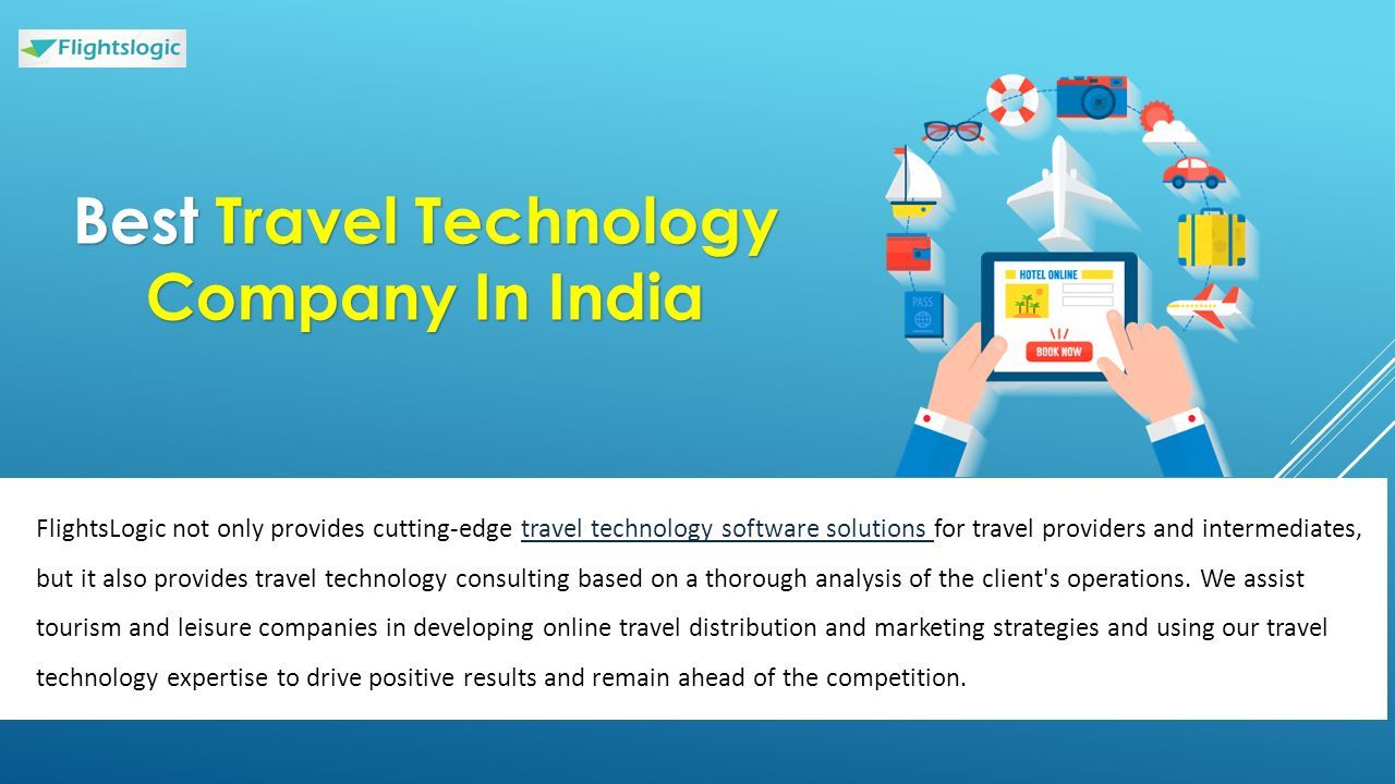  FlightsLogic not only provides cutting-edge travel technology software solutions for travel providers and intermediates, but it also provides travel technology consulting based on a thorough analysis of the client s operations.