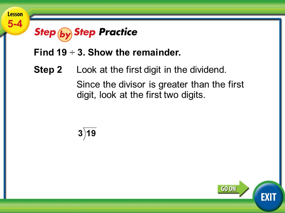 Lesson 5-4 Example Find 19 ÷ 3. Show the remainder.
