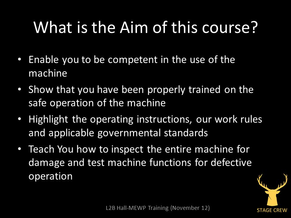 L2B Hall-MEWP Training (November 12) What is the Aim of this course.