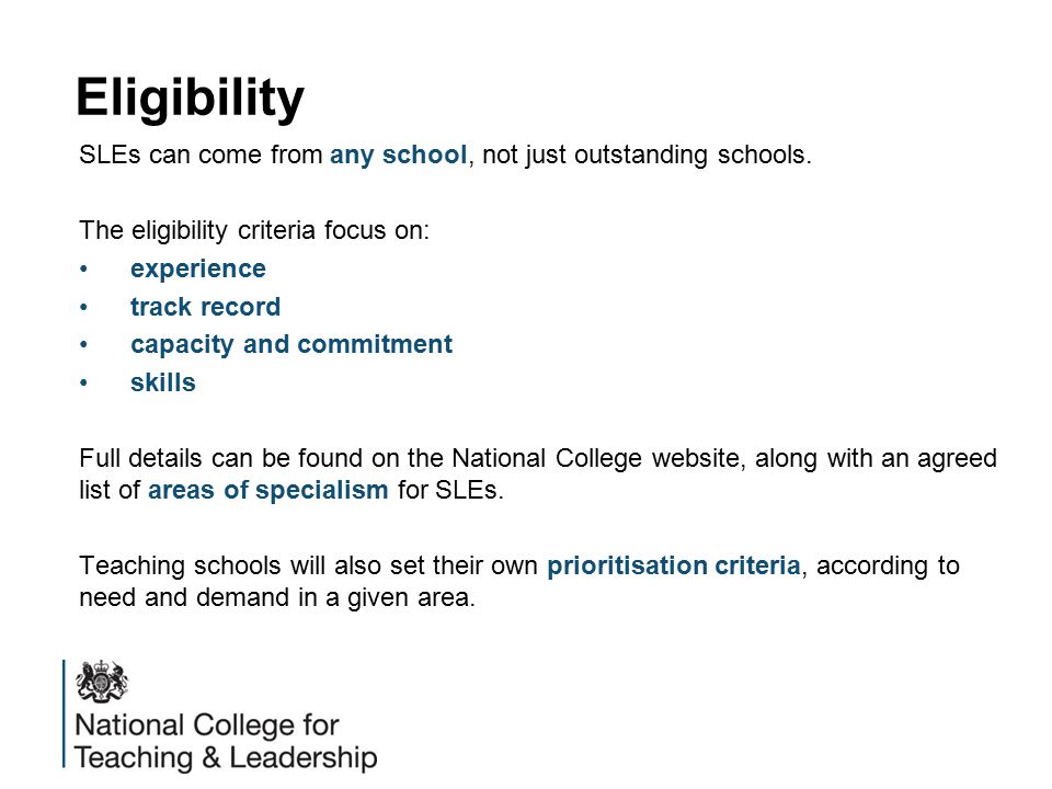 Eligibility SLEs can come from any school, not just outstanding schools.