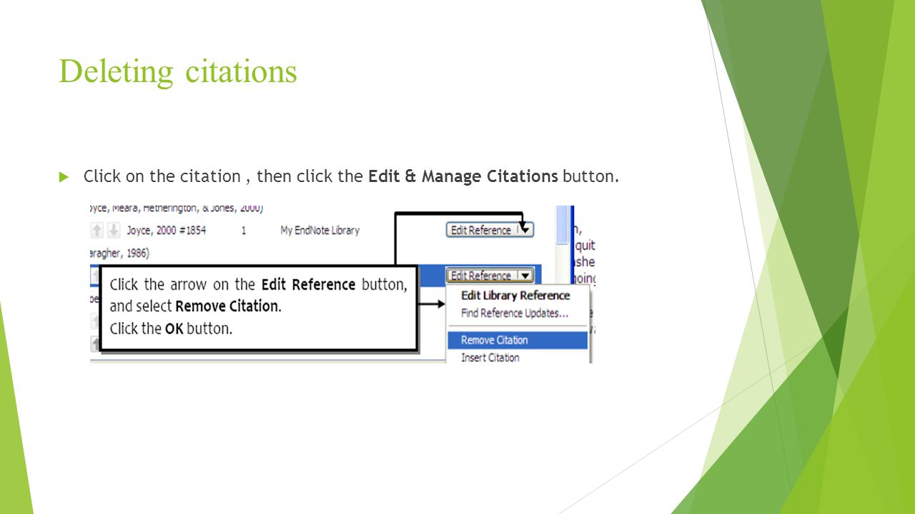 Deleting citations  Click on the citation, then click the Edit & Manage Citations button.
