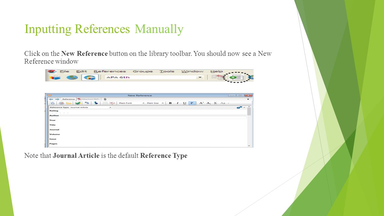 Inputting References Manually Click on the New Reference button on the library toolbar.
