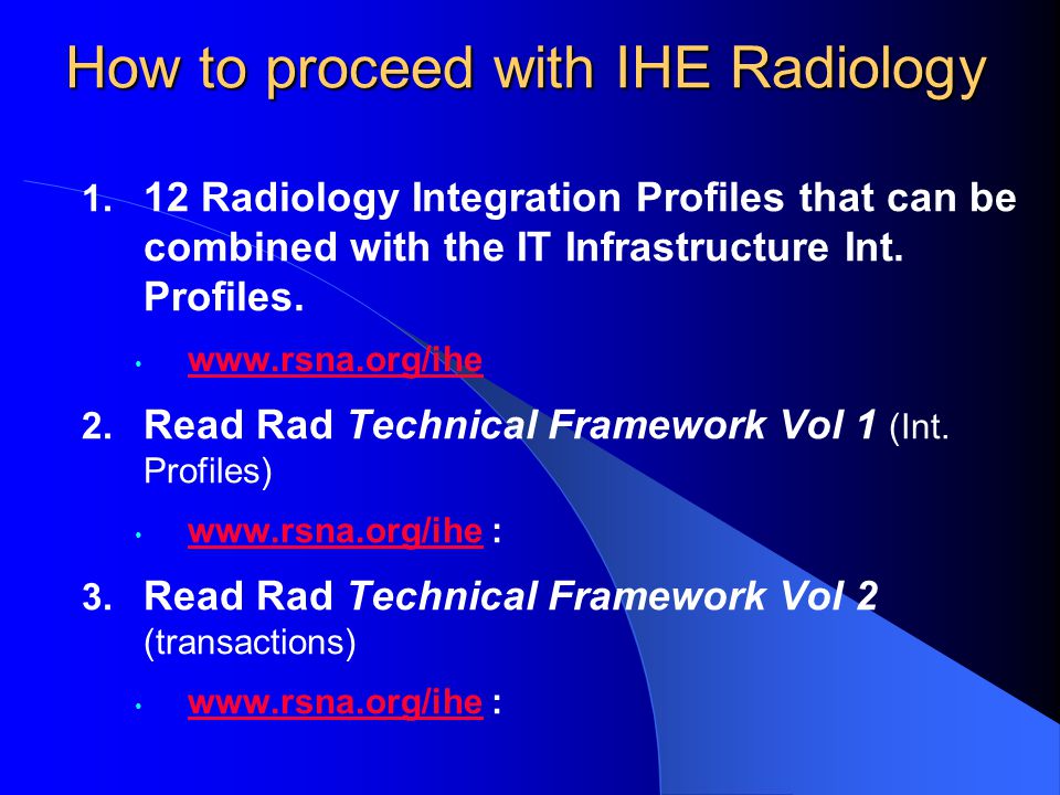 How to proceed with IHE Radiology 1.