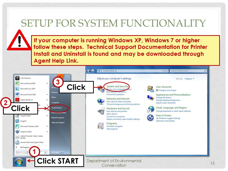 SETUP FOR SYSTEM FUNCTIONALITY Department of Environmental Conservation 15 Click Click START If your computer is running Windows XP, Windows 7 or higher follow these steps.