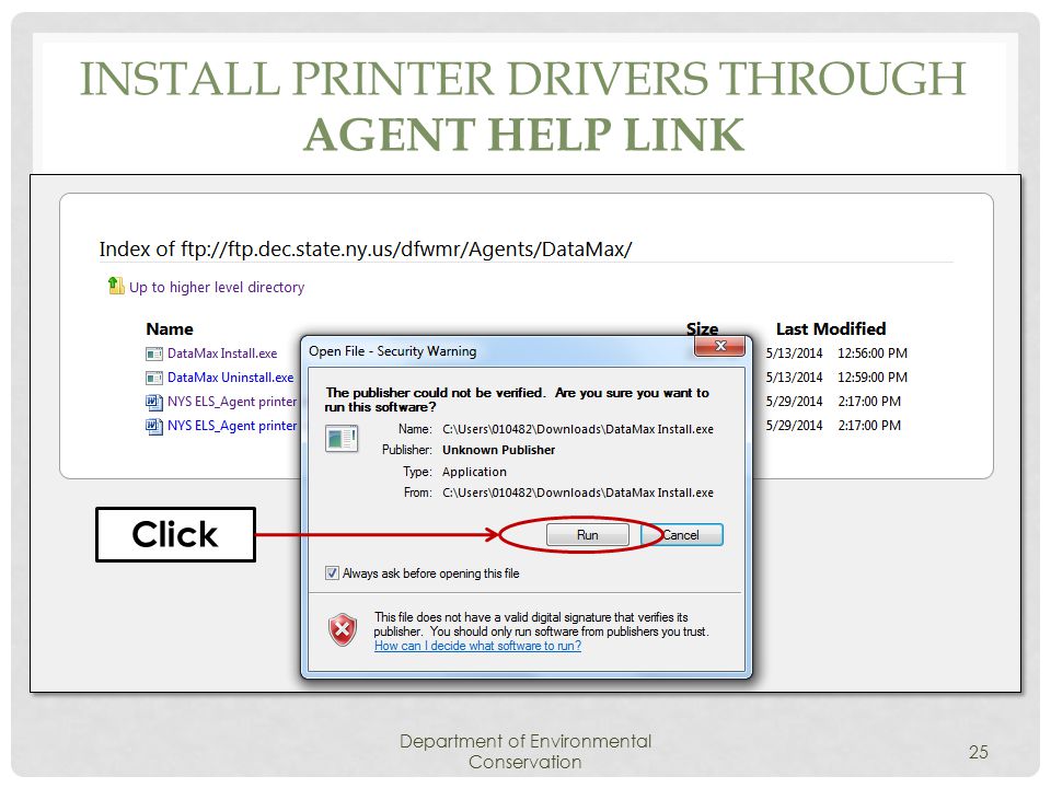 INSTALL PRINTER DRIVERS THROUGH AGENT HELP LINK Department of Environmental Conservation 25 Click