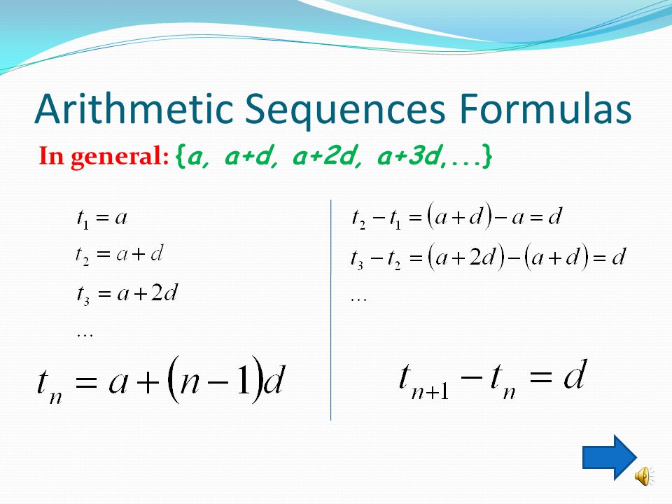Arithmetic Sequence A sequence like 2, 5, 8, 11,…, where the difference between consecutive terms is a constant, is called an arithmetic sequence.