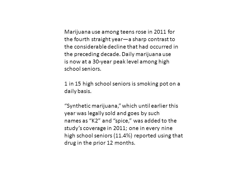 Marijuana use among teens rose in 2011 for the fourth straight year—a sharp contrast to the considerable decline that had occurred in the preceding decade.