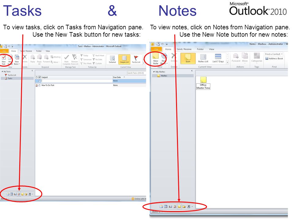 Tasks & Notes To view tasks, click on Tasks from Navigation pane.