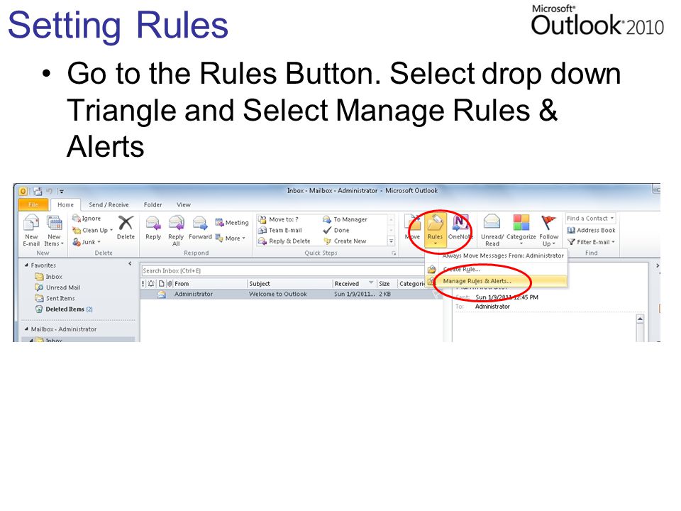 Setting Rules Go to the Rules Button. Select drop down Triangle and Select Manage Rules & Alerts