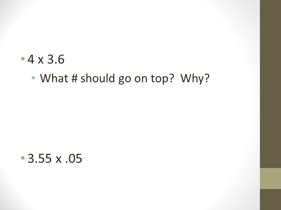 4 x 3.6 What # should go on top Why 3.55 x.05